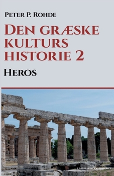 Paperback Den gr?ske kulturs historie 2: Heros [Danish] Book