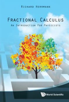 Hardcover Fractional Calculus: An Introduction for Physicists Book