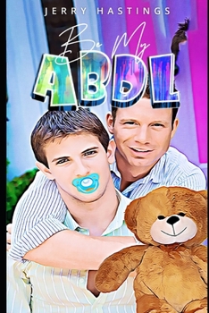 Paperback Be my ABDL: A Gay Age Play Short Romance Book