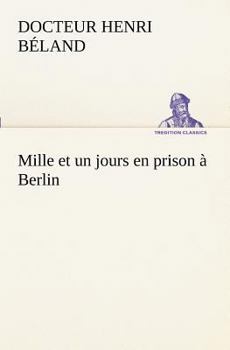 Mille Et Un Jours En Prison � Berlin