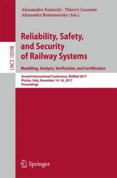 Paperback Reliability, Safety, and Security of Railway Systems. Modelling, Analysis, Verification, and Certification: Second International Conference, Rssrail 2 Book