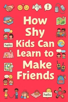 How Shy Kids Can Learn to Make Friends