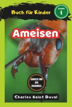Charles und der Dschungel: Ameisen buch für Kinder (insektenbuch) (German Edition)