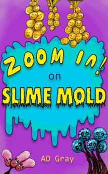 Paperback Zoom In on Slime Mold Book
