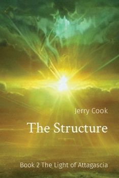 Paperback The Structure: Book 2 The Light of Attagascia Book