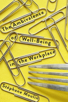 Paperback The Ambivalence of Well-Being in the Workplace Book