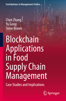 Paperback Blockchain Applications in Food Supply Chain Management: Case Studies and Implications Book