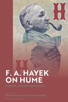 F. A. Hayek on Hume: Scepticism, Liberalism and Economics