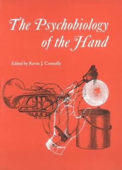 Hardcover The Psychobiology of the Hand Book