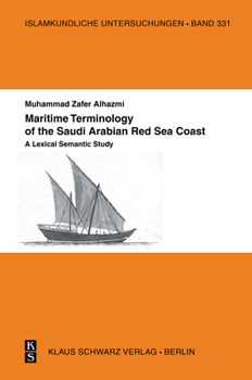 Maritime Terminology of the Saudi Arabian Red Sea Coast: A Lexical Semantic Study