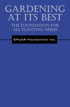 Paperback Gardening At Its Best: The Foundation for all Planting Needs Book
