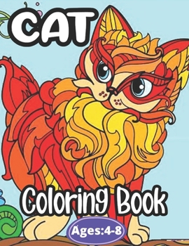 Paperback Cat Coloring Book Ages: 4-8: Kids Cats Sticker Activity Book (Cat's Activity Books) Book