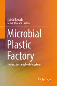 Microbial Plastic Factory: Toward Sustainable Ecosystem