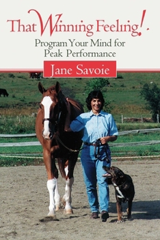 Paperback That Winning Feeling!: Program Your Mind for Peak Performance Book