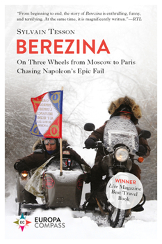 Paperback Berezina: From Moscow to Paris Following Napoleon's Epic Fail Book