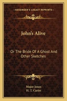 Paperback John's Alive: Or The Bride Of A Ghost And Other Sketches Book