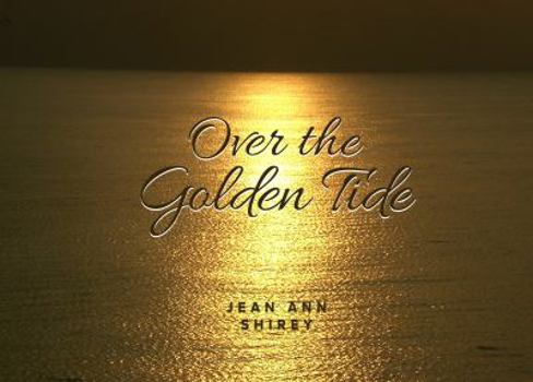 Paperback Over the Golden Tide Book