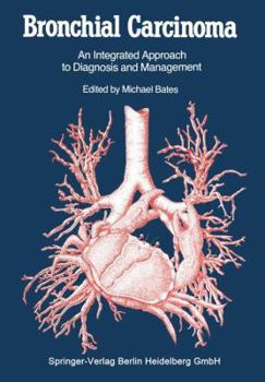 Paperback Bronchial Carcinoma: An Integrated Approach to Diagnosis and Management Book