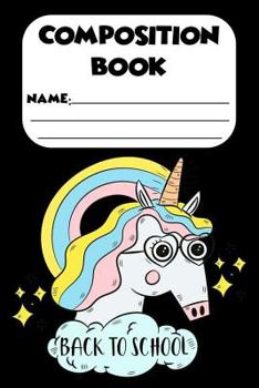 Composition Book Back To School: Unicorn Composition Notebook, School Writing Activity Book, Ruled Paper For Notes, Handwriting Practice, for Kids