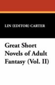 Great Short Novels of Adult Fantasy Volume II - Book #2 of the Great Short Novels of Adult Fantasy