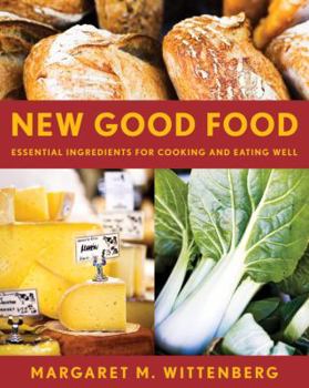 Paperback New Good Food: Essential Ingredients for Cooking and Eating Well Book