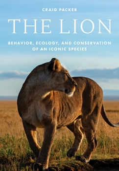 Paperback The Lion: Behavior, Ecology, and Conservation of an Iconic Species Book