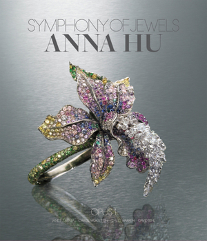 Hardcover Symphony of Jewels: Anna Hu Opus 1 Book