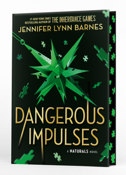Dangerous Impulses (Deluxe Limited Edition) (The Naturals, 5)