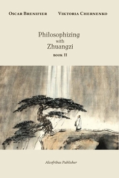 Philosophizing with Zhuangzi: Book II