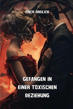 Paperback Gefangen in einer toxischen Beziehung [German] Book