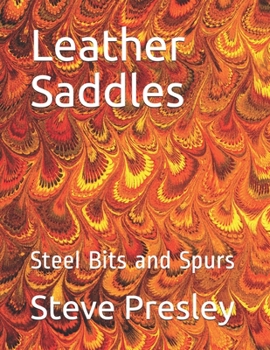 Paperback Leather Saddles: Steel Bits and Spurs Book