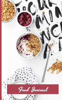 Food Journal: Track & Plan Your Meals Every Day. Daily Food Planning and Workout Exercise Routines For Men & Women; Reflection Positivity Logbook