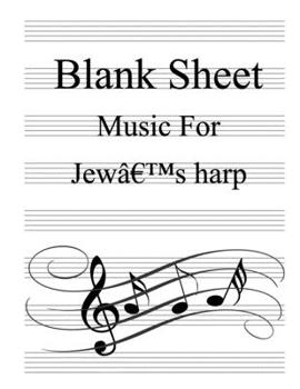 Blank Sheet Music For Jew’s harp: White Cover, Clefs Notebook,(8.5 x 11 IN / 21.6 x 27.9 CM) 100 Pages,100 full staved sheet, music sketchbook,Music ... | gifts Standard for students / Professionals
