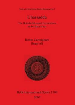 Paperback Charsadda: The British-Pakistani Excavations at the Bala Hisar Book