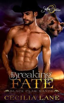 Breaking Fate - Book #3 of the Black Claw Ranch