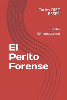 Paperback El Perito Forense: (Teatro contemporáneo) [Spanish] Book