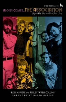 Paperback Along Comes The Association: Beyond Folk Rock and Three-Piece Suits Book