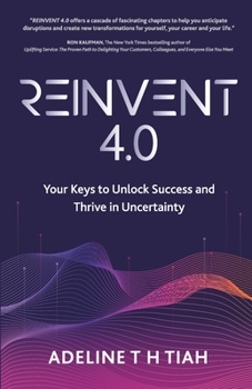 Paperback Reinvent 4.0: Your Keys to Unlock Success and Thrive in Uncertainty Book