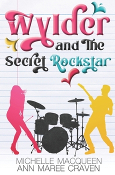 Paperback Wylder and the Secret Rockstar Book