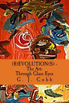 Paperback (R)EVOLUTION(S) - The Art: Through Glass Eyes Book