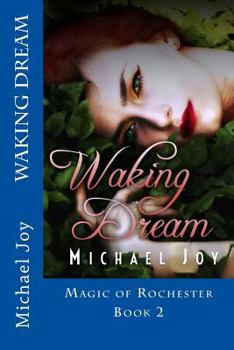 Paperback Waking Dream: Magic of Rochester Book