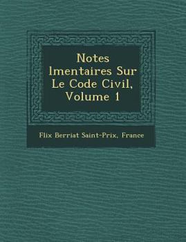 Paperback Notes L Mentaires Sur Le Code Civil, Volume 1 [French] Book