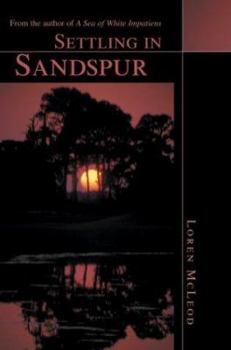 Paperback Settling in Sandspur: From the author of A Sea of White Impatiens Book