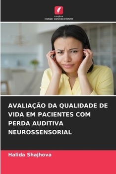 Paperback Avaliação Da Qualidade de Vida Em Pacientes Com Perda Auditiva Neurossensorial [Portuguese] Book