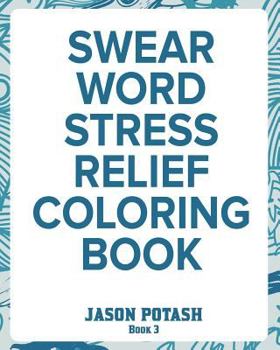 Paperback Swear Word Stress Relief Coloring Book - Vol.3 Book