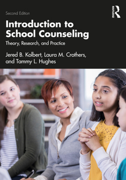 Paperback Introduction to School Counseling: Theory, Research, and Practice Book