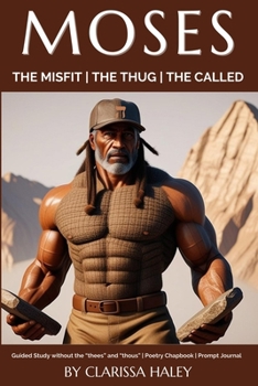 Paperback Moses: The Misfit The Thug The Called Book