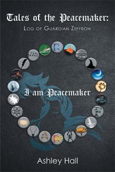 Paperback Tales of the Peacemaker: Log of Guardian Zeffron Book