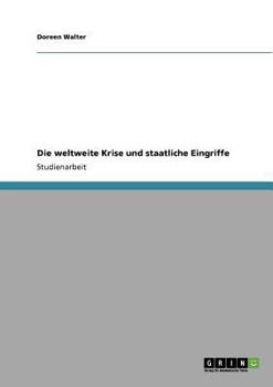 Paperback Die weltweite Krise und staatliche Eingriffe [German] Book