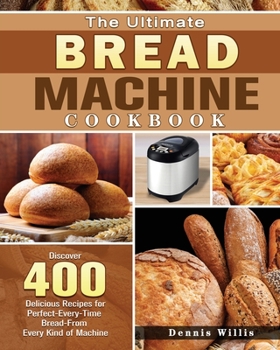 Paperback The Ultimate Bread Machine Cookbook Book